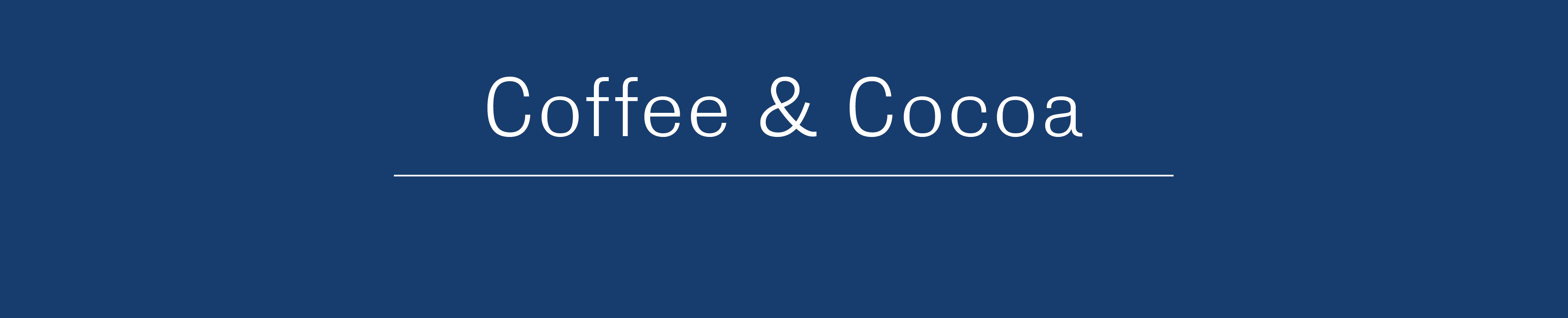 Coffee & Cocoa
